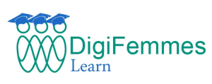 Bienvenue à la DigiFemmes Learn